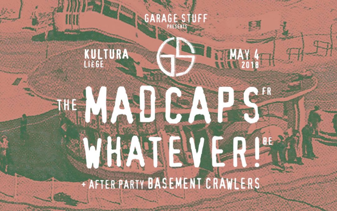 Agenda ► The Madcaps / Whatever! / Basement Crawlers