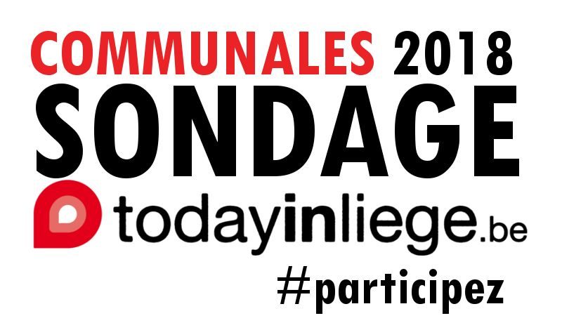 Sondage Today in Liège élections communales 2018: participez (et gagnez des cadeaux)