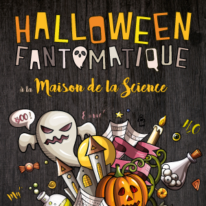 Agenda ► Halloween fantomatique à la Maison de la Science