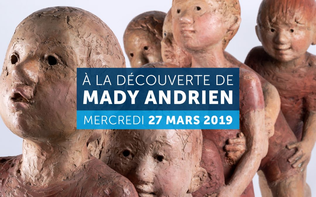 Agenda ► A la découverte de Mady Andrien