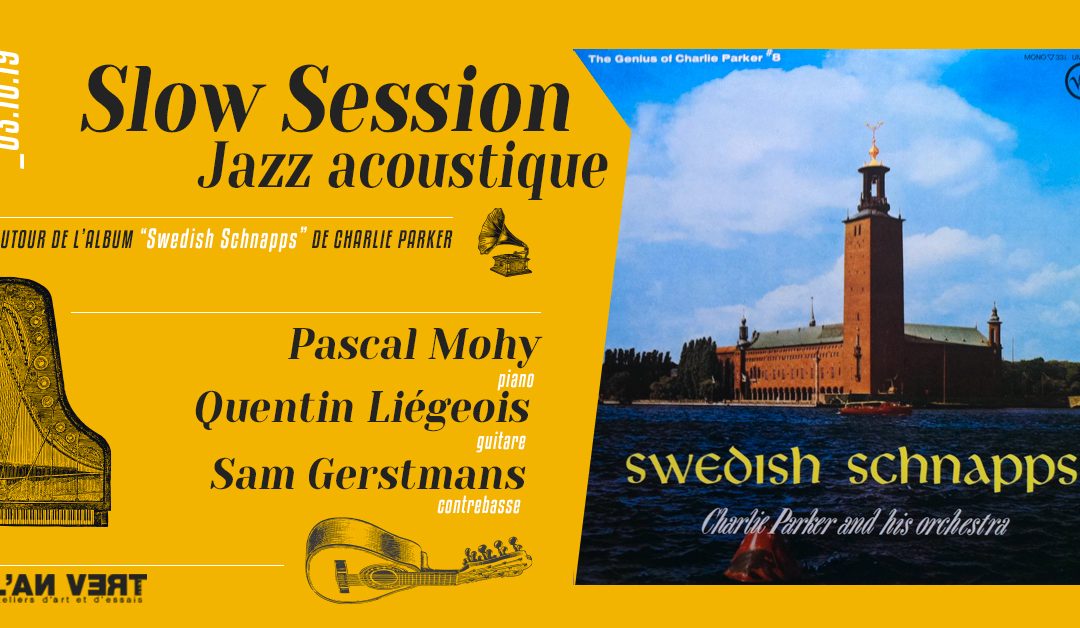 Agenda ► Slow Session – Jazz acoustique : « Swedish Schnapps »