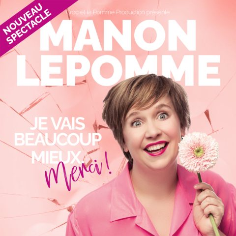 Manon Lepomme : Je vais beaucoup mieux, merci !
