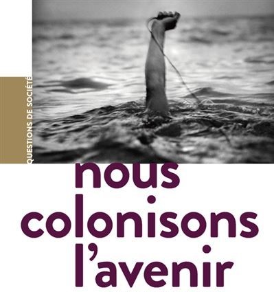 Agenda ► Nous colonisons l’avenir !