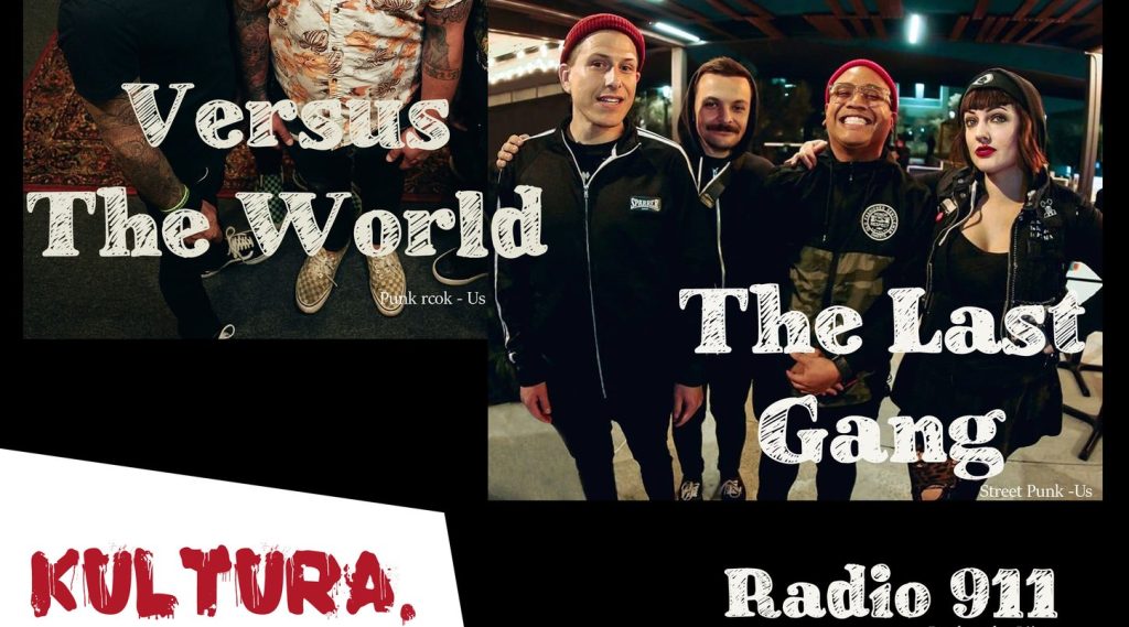 Agenda ► PBP Show: Versus The World + The Last Gang + Radio 911 @KulturA.