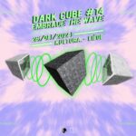 Dark Cube #14 – Embrace the wave @KulturA.