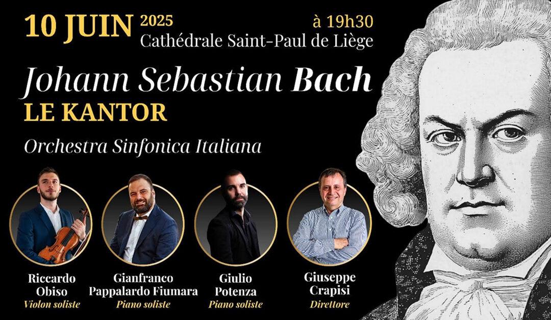 Agenda ► Johann Sebastian Bach LE KANTOR – Orchestra Sinfonica Italiana