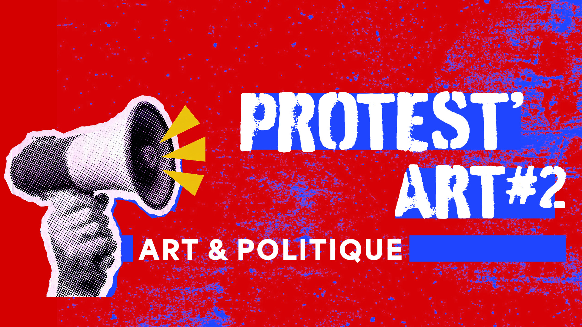 Protest Art II - Art & politique
