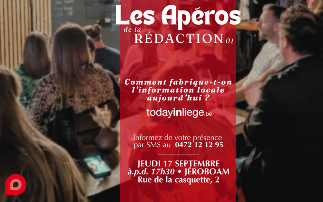 Today in Liège organise son premier « Apéro de la Rédaction » pour rencontrer ses lecteurs et lectrices