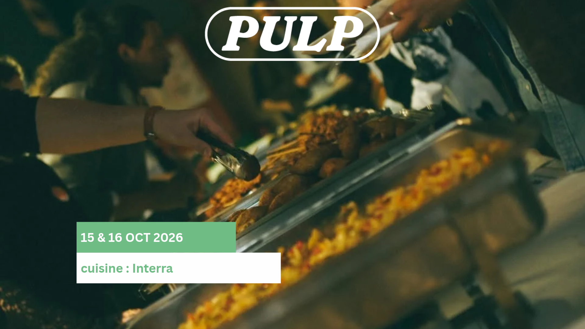 PULP x INTERRA : Cuisine ouverte