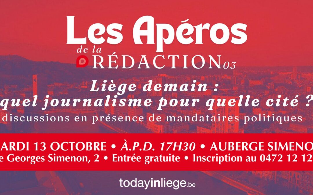 Liège demain : invitation au dernier Apéro de la Rédaction